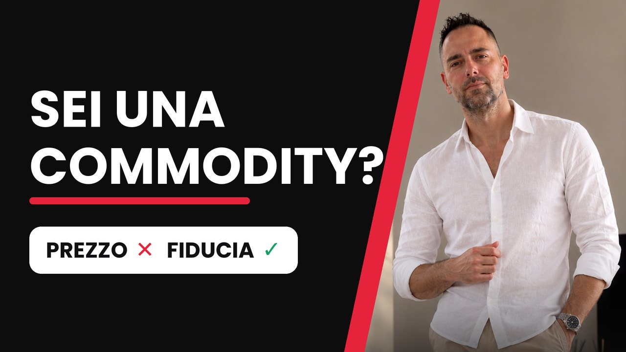 Copertina video: Sei una commodity? Prezzo o fiducia
